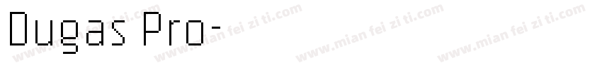 Dugas Pro字体转换